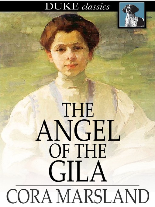 Title details for The Angel of the Gila by Cora Marsland - Wait list